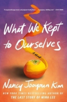 What We Kept to Ourselves: A Novel