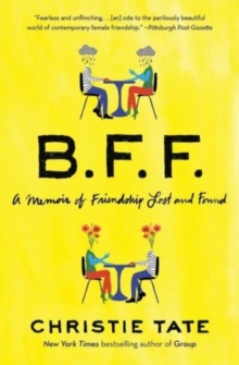 Image for BFF  : a memoir of friendship lost and found
