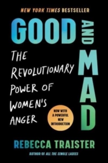 Good and Mad: The Revolutionary Power of Women’s Anger