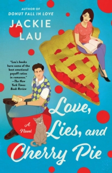 Image for Love, Lies, and Cherry Pie: A Novel