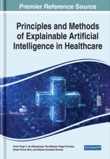 Image for Principles and Methods of Explainable Artificial Intelligence in Healthcare