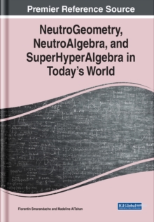 Image for NeutroGeometry, NeutroAlgebra, and SuperHyperAlgebra in Today's World