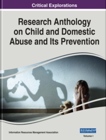 Image for Research Anthology on Child and Domestic Abuse and Its Prevention