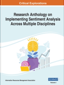 Image for Research anthology on implementing sentiment analysis across multiple disciplines