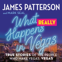 Image for What Really Happens in Vegas : True Stories of the People Who Make Vegas, Vegas