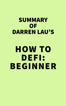 Image for Summary of Darren Lau's How to DeFi: Beginner