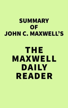 Image for Summary of John C. Maxwell's The Maxwell Daily Reader