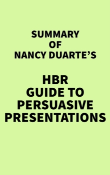 Image for Summary of Nancy Duarte's HBR Guide to Persuasive Presentations