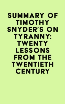 Image for Summary of Timothy Snyder's On Tyranny: Twenty Lessons from the Twentieth Century