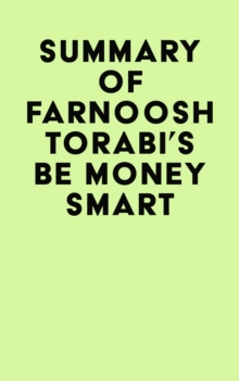 Image for Summary of Farnoosh Torabi's Be Money Smart