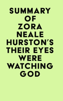 Image for Summary of Zora Neale Hurston's Their Eyes Were Watching God