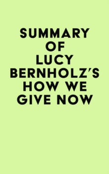 Image for Summary of Lucy Bernholz's How We Give Now