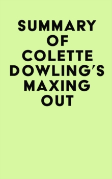 Image for Summary of Colette Dowling's Maxing Out