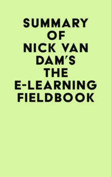 Image for Summary of Nick Van Dam's The E-Learning Fieldbook