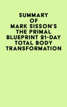 Image for Summary of Mark Sisson's The Primal Blueprint 21-Day Total Body Transformation