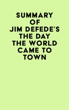 Image for Summary of Jim DeFede's The Day the World Came to Town