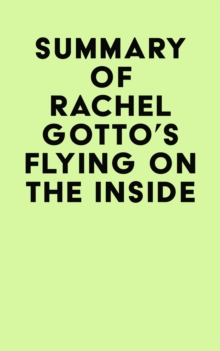 Image for Summary of Rachel Gotto's Flying on the Inside