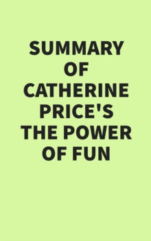 Image for Summary of Catherine Price's The Power of Fun