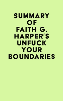 Image for Summary of Faith G. Harper's Unfuck Your Boundaries