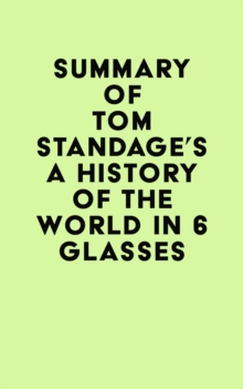 Image for Summary of Tom Standage's A History of the World in 6 Glasses