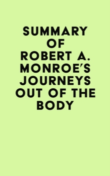 Image for Summary of Robert A. Monroe's Journeys Out of the Body