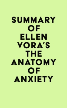 Image for Summary of Ellen Vora's The Anatomy of Anxiety