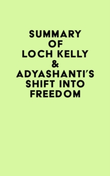 Image for Summary of Loch Kelly & Adyashanti's Shift Into Freedom