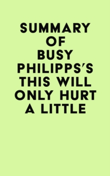 Image for Summary of Busy Philipps's This Will Only Hurt a Little
