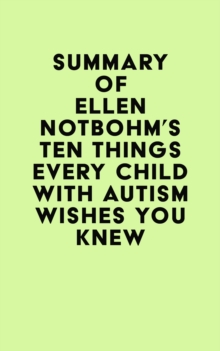 Image for Summary of Ellen Notbohm's Ten Things Every Child With Autism Wishes You Knew