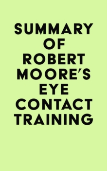 Image for Summary of Robert Moore's Eye Contact Training