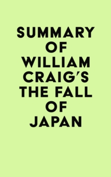 Image for Summary of William Craig's The Fall of Japan