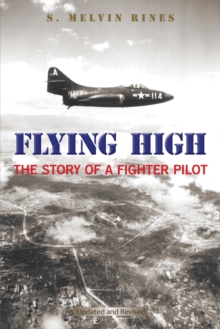 Image for Flying High: The Story of a Fighter Pilot