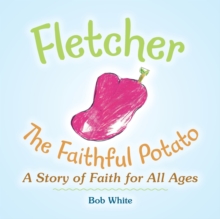 Image for Fletcher : The Faithful Potato