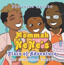 Image for Mommah Nene's Place of Adventure: My Surprise Party