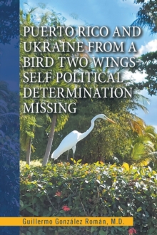 Image for Puerto Rico and Ukraine from a Bird Two Wings- Self Political Determination Missing