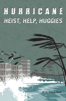 Image for Hurricane: Heists, Help, Huggies