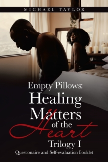 Image for Empty Pillows : Healing Matters of the Heart, Trilogy I: Questionaire and Self-Evaluation Booklet