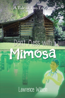 Image for Don't Mess with Mimosa: A Tale of Two Entities