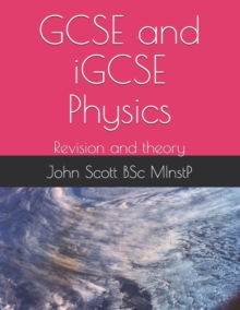 Image for GCSE and iGCSE Physics : Revision and theory