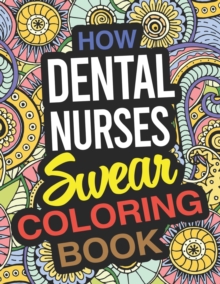 Image for How Dental Nurses Swear Coloring Book