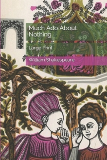 Image for Much Ado About Nothing : Large Print