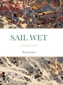 Image for Sail Wet : poems for my beaches