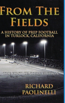 Image for From The Fields : A History of Prep Football in Turlock, California