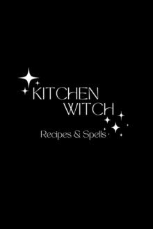 Image for Kitchen Witch : Recipes & Spells