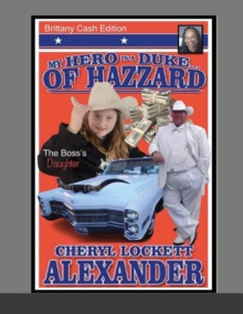 Image for My Hero Is a Duke...of Hazzard Brittany Cash Edition