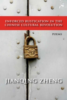 Image for Enforced Rustication : In the Chinese Cultural Revolution
