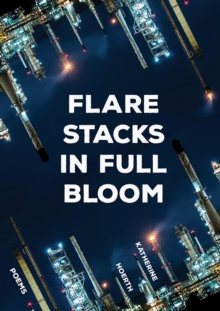 Image for Flare Stacks in Full Bloom
