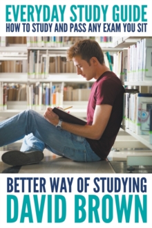 Image for Everyday study guide  : how to study and pass any exam you sit