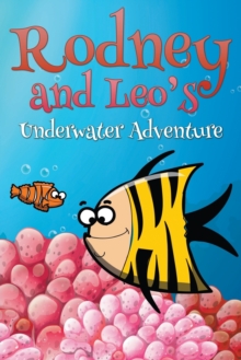 Image for Rodney and Leo's Underwater Adventure