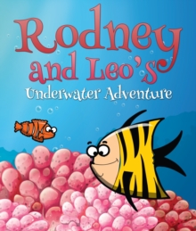 Image for Rodney and Leo's Underwater Adventure: Children's Books and Bedtime Stories For Kids Ages 3-8 for Fun Loving Kids